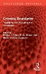 Barbara Caine, Caine Barbara, Marie de Lepervanche, E. A. Grosz - Crossing Boundaries