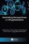 Arpan Anand, Indrajit Ghosal, Priya Jindal, Subhadeep Mukherjee, Sudhir Rana - Marketing Perspectives on Phygitalization