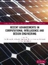 Dac-Nhuong (Haiphong University Le, Saurabh Adhikari, Abhishek Dhar, Ranjan Kumar, Kumar Ranjan, Dac-Nhuong Le... - Recent Advancements in Computational Intelligence and Design