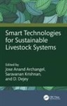 Jose (Kcg College of Technology Anand Archangel, Jose Anand A., Jose Anand Archangel, Dejey D, D. Dejey, Saravanan Krishnan - Smart Technologies for Sustainable Livestock Systems