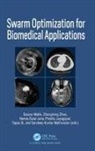 Saurav (University of Arizona Mallik, Nanda Dulal Jana, Prabhu Jayagopal, Saurav Mallik, Sandeep Kumar Mathivanan, Tapas Si... - Swarm Optimization for Biomedical Applications