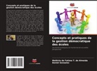 Walkiria de Fatima T. de Almeida, Daniel Gonzalez - Concepts et pratiques de la gestion démocratique des écoles