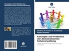Walkiria de Fatima T de Almeida, Walkiria de Fatima T. de Almeida, Daniel Gonzalez - Konzepte und Praktiken der demokratischen Schulverwaltung