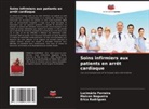 Lucimário Ferreira, Maicon Nogueira, Erica Rodrigues - Soins infirmiers aux patients en arrêt cardiaque