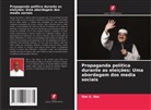 Nze U. Nze - Propaganda política durante as eleições: Uma abordagem dos media sociais