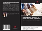 Társio Ribeiro Cavalcante, Katia Siqueira de Freitas, Gisele Marcia de Oliveira Freitas - Management practice in youth and adult education