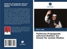 Nze U Nze, Nze U. Nze - Politische Propaganda während Wahlen: Ein Ansatz für soziale Medien