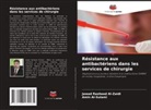 Amin Al-Sulami, Jawad Rasheed Al-Zaidi - Résistance aux antibactériens dans les services de chirurgie