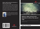 Roger Panis KPAKOU - Defence rights and pre-trial detention in Africa: the case of Togo