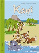 Konrad Naegeli, Elisabeth Pfeiffer, Kai Klimiont - Kani  Ukulele lernen für Kinder