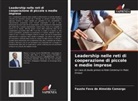 Fausto Fava de Almeida Camargo - Leadership nelle reti di cooperazione di piccole e medie imprese