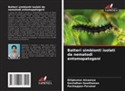 Dilipkumar Aiswarya, Govindhan Gowthaman, Pachiappan Perumal - Batteri simbionti isolati da nematodi entomopatogeni
