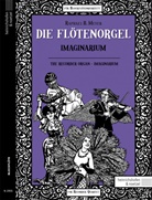 Raphael Benjamin Meyer, Martin Zingg - Die Flötenorgel - Imaginarium