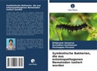 Dilipkumar Aiswarya, Govindhan Gowthaman, Perumal, Pachiappan Perumal - Symbiotische Bakterien, die aus entomopathogenen Nematoden isoliert wurden