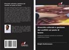 Bright Osafanmwen - Diversità culturale e gestione dei conflitti sul posto di lavoro