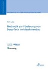 Tim Latz - Methodik zur Förderung von Deep-Tech im Maschinenbau
