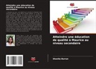 Shanita Burrun - Atteindre une éducation de qualité à Maurice au niveau secondaire