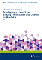 Bundesinstitut für Berufsbildung, Bundesinstitut für Berufsbildung - Beteiligung an beruflicher Bildung - Indikatoren und Quoten im Überblick