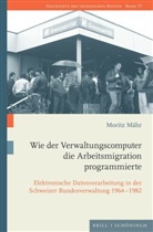 Moritz Mähr - Wie der Verwaltungscomputer die Arbeitsmigration programmierte