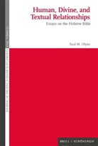 Saul M Olyan, Saul M. Olyan - Human, Divine, and Textual Relationships