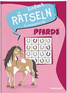 Ilka Röhling, Ilka Röhling - Einfach Rätseln! Für Kindergarten-Kids. Pferde