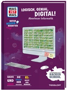 Matthias Feldmann, Julia Freudenberg - WAS IST WAS Naturwissenschaften easy! Logisch, genial, digital! Abenteuer Informatik