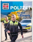 Andy Neumann - WAS IST WAS Polizei. Für dich im Einsatz
