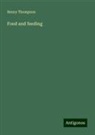 Henry Thompson - Food and feeding