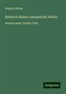 Heinrich Heine - Heinrich Heine's sämmtliche Werke