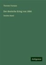 Theodor Fontane - Der deutsche Krieg von 1866