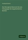 Ferdinand Hirsch - Das Herzogtum Benevent bis zum Untergange des langobardischen Reiches