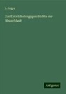 L Geiger, L. Geiger - Zur Entwickelungsgeschichte der Menschheit
