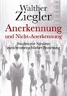 Walther Ziegler - Anerkennung und Nicht-Anerkennung