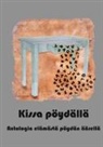 Tarja Halme, Terttu Juntunen, Heikki Laitinen, Ulla Mattelmäki, Markku Pirinen, Annikki Saario... - Kissa pöydällä
