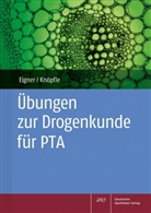 Barbara Eigner, Theda Knöpfle - Übungen zur Drogenkunde für PTA