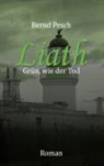 Bernd Pesch - Liath - Grün wie der Tod