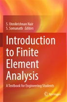 S. Unnikrishnan Nair, Somanath, S. Somanath, S Unnikrishnan Nair - Introduction to Finite Element Analysis