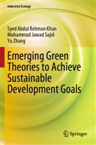 Syed Abdul Rehman Khan, Muhammad Jawad Sajid, Zhan, Yu Zhang - Emerging Green Theories to Achieve Sustainable Development Goals