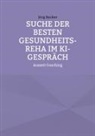 Jörg Becker - Suche der besten Gesundheits-REHA im KI-Gespräch
