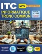 Patrice Rey - ITC MPSI Manuel de cours 90 exercices corriges