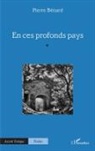 Pierre Bénard - En ces profonds pays
