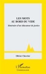 Olivier Chevrier - Les mots au bord du vide