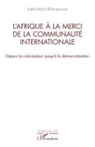 Latévi-Atcho Elliott Lawson - L¿Afrique à la merci de la communauté internationale