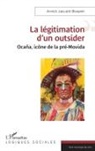 Annick Jaccard-Beugnet - La légitimation d¿un outsider