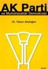 Yalcin Akdogan - Ak Parti ve Muhafazakar Demokrasi