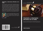 Nalla Sushma - Clientela y relaciones oficiales en la India