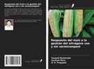 Swapnil Deshmukh, Santosh More, D. R. Prajapati - Respuesta del maíz a la gestión del nitrógeno con y sin vermicompost