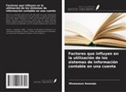 Oluwaseun Awosejo - Factores que influyen en la utilización de los sistemas de información contable en una cuenta