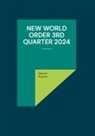 Eduard Wagner - New World Order 3rd Quarter 2024