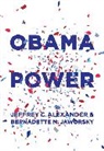 Jeffrey C Alexander, Jeffrey C. Alexander, Jeffrey C. (University of California Alexander, Jeffrey C. Jaworsky Alexander, Bernadette N Jaworsky, Bernadette N. Jaworsky... - Obama Power